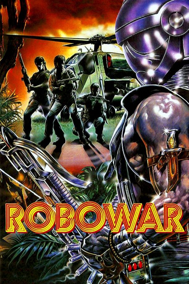 越战黑金刚Robowar - Robot da guerra (1988)