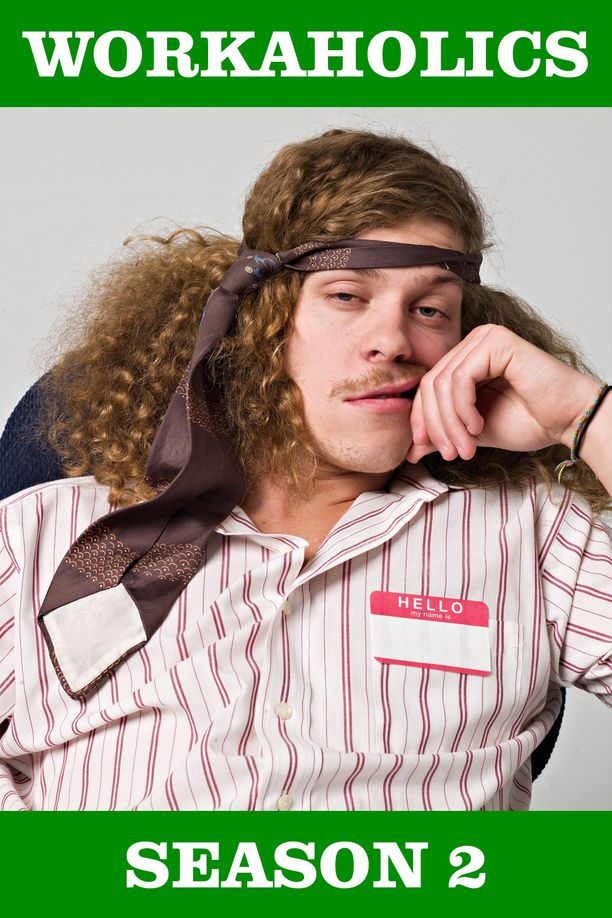 工作狂    第⁨二⁩季
    Workaholics (2011)
