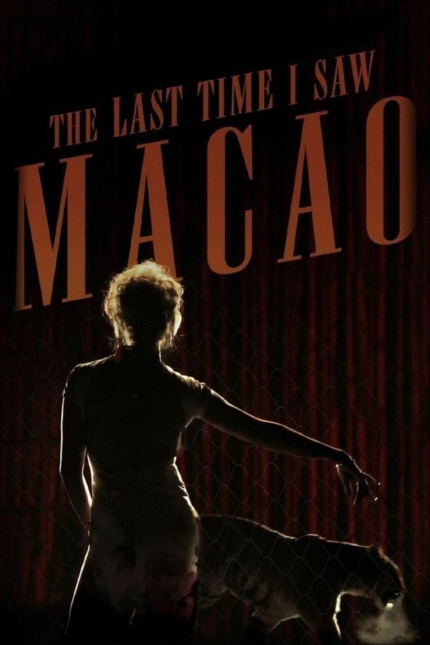 The Last Time I Saw MacaoA Última Vez Que Vi Macau (2012)