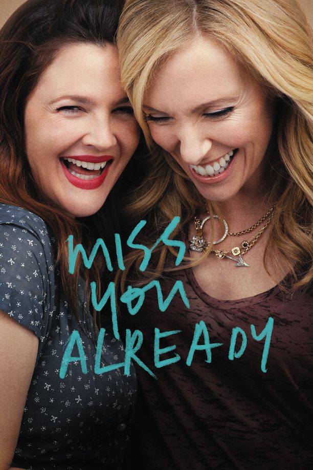 已经开始想你Miss You Already (2015)