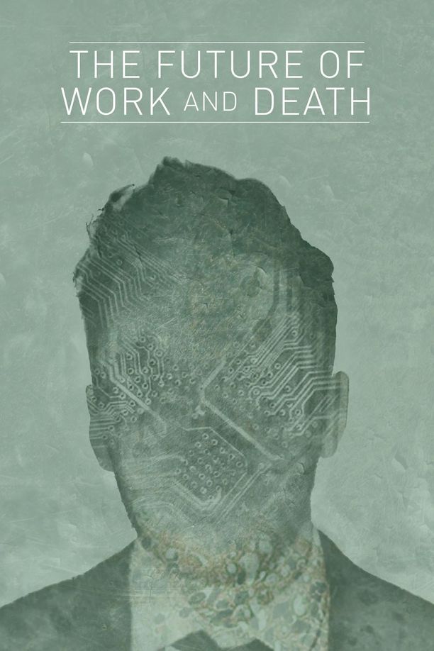 人類未來方程式The Future of Work and Death (2016)