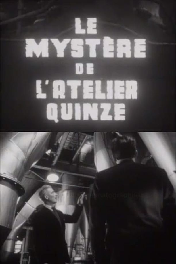 The Mystery of Workshop 15Le mystère de l'atelier quinze (1957)