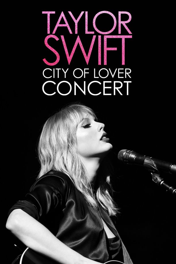 泰勒·斯威夫特：恋人之城巴黎演唱会Taylor Swift City of Lover Concert (2020)