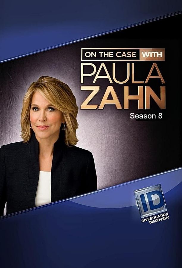 On the Case with Paula Zahn    第⁨八⁩季
     (2013)