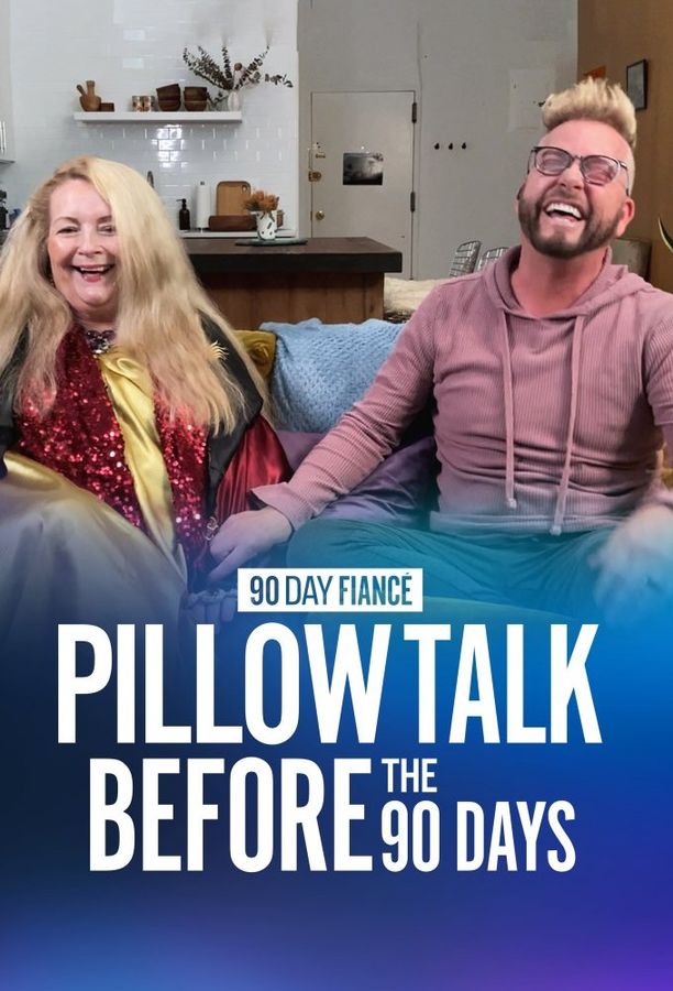 90 Day Fiance Pillow Talk: Before the 90 Days (2023)