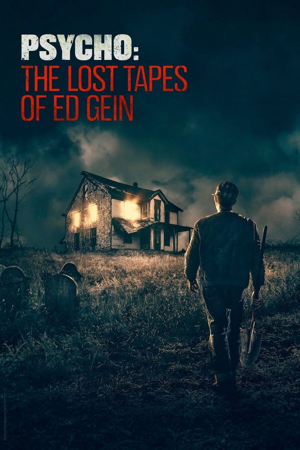 Psycho: The Lost Tapes of Ed Gein (2023)