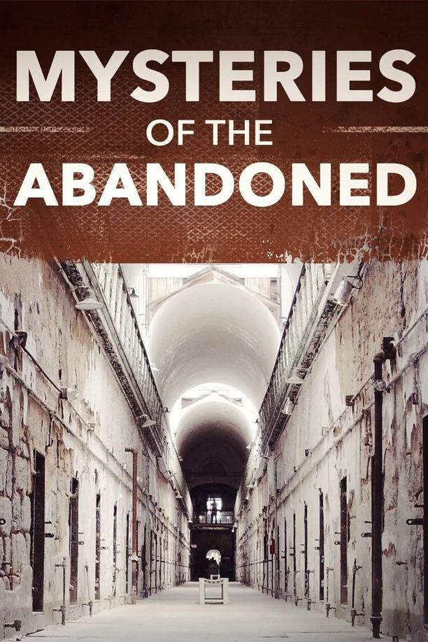 废弃建筑之谜    第⁨三⁩季
    Mysteries of the Abandoned (2018)