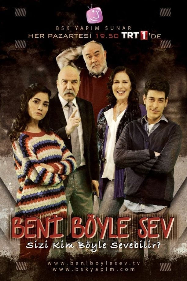 Love Me as I AmBeni Böyle Sev (2013)