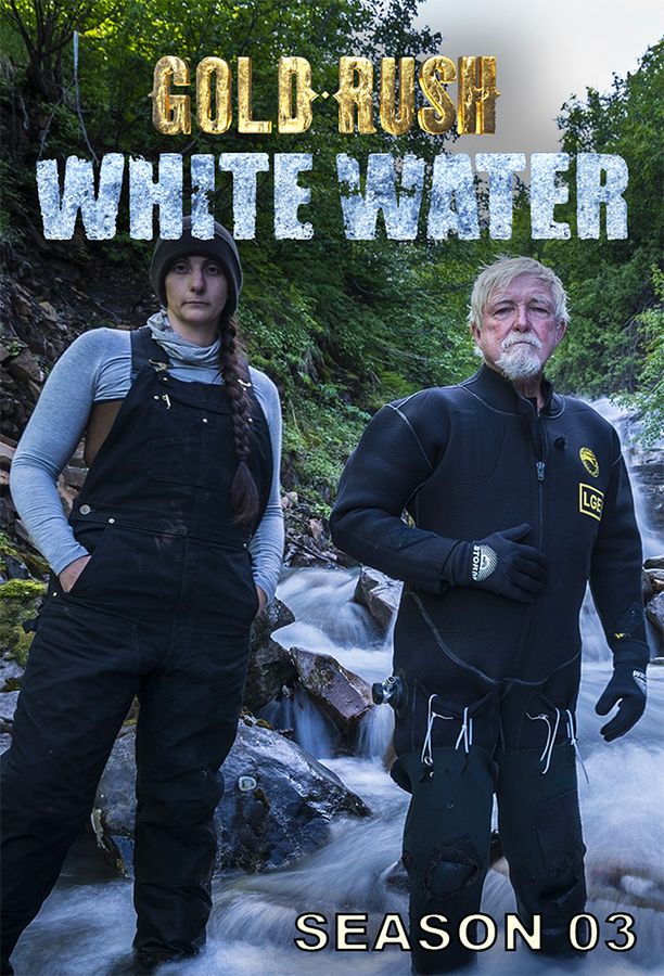 淘金热：白水    第⁨三⁩季
    Gold Rush: White Water (2019)