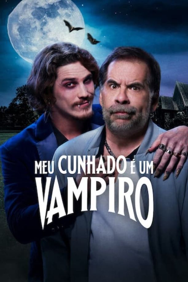 家有吸血鬼Meu cunhado é um vampiro (2023)