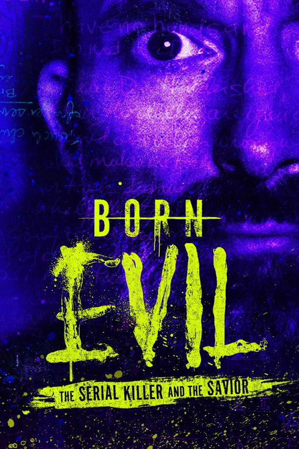 Born Evil: The Serial Killer and the Savior    第⁨一⁩季
     (2024)