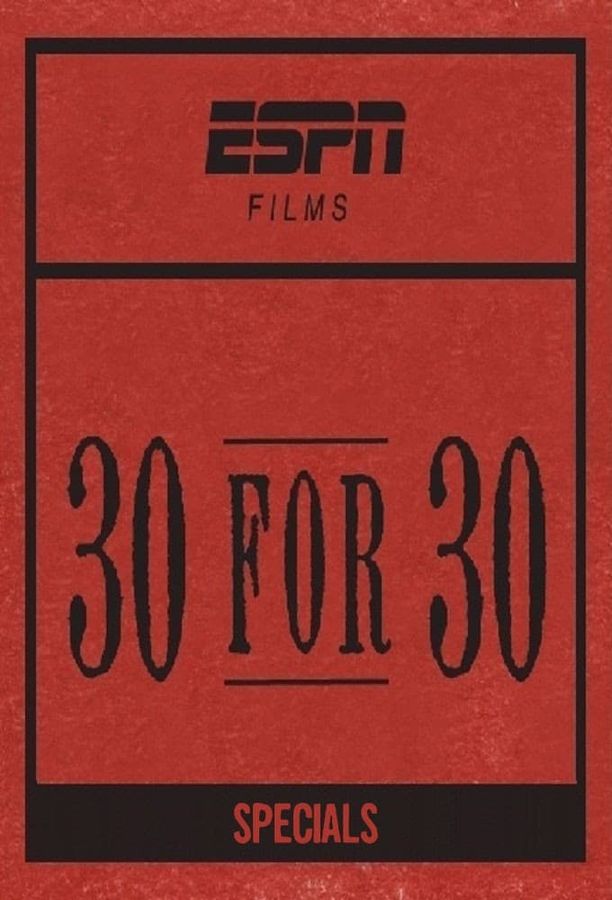 30年30大传奇    特别篇
    30 for 30 (2012)