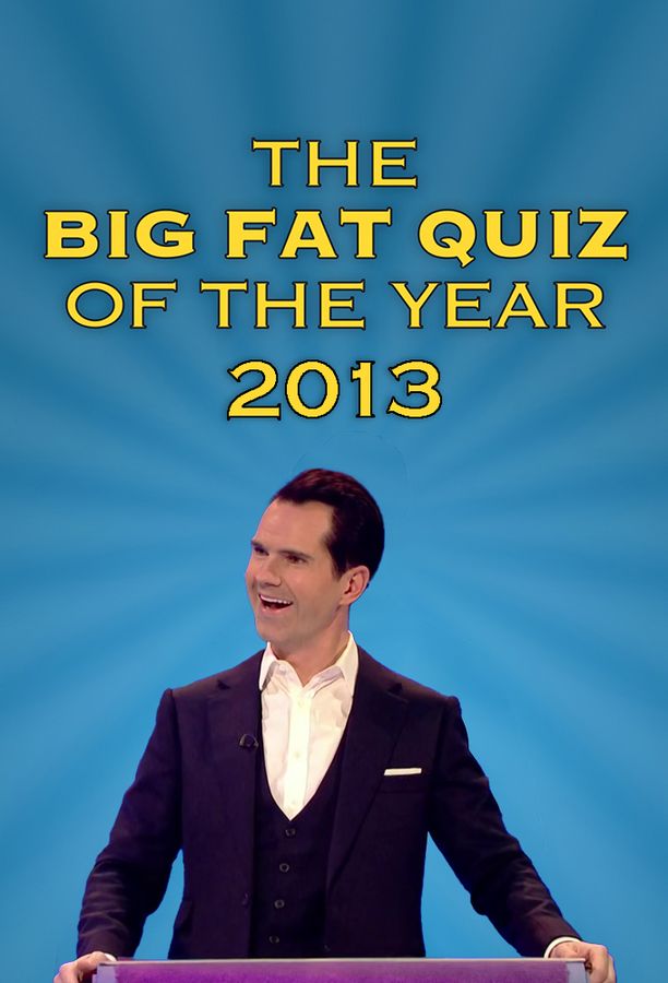 Big Fat Quiz    第⁨二千零十三⁩季
     (2013)