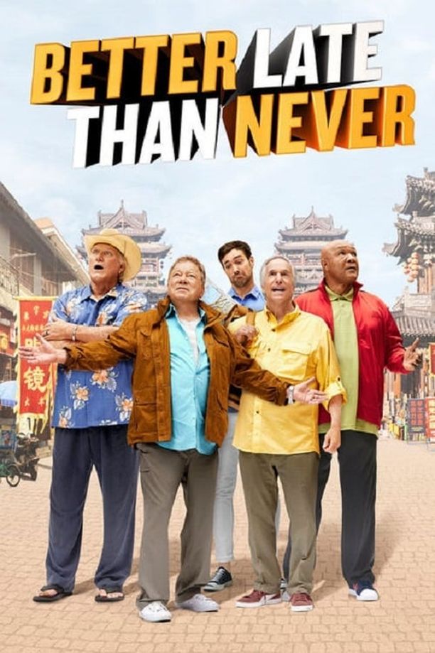 Better Late Than Never    第⁨二⁩季
     (2017)