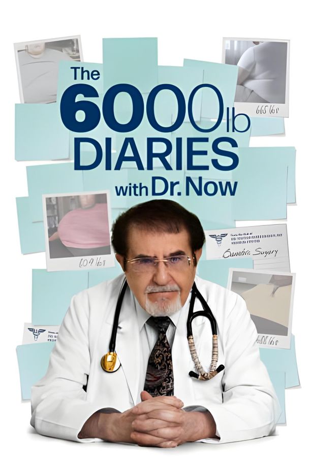 The 6000 lb Diaries with Dr. Now    第⁨一⁩季
     (2025)