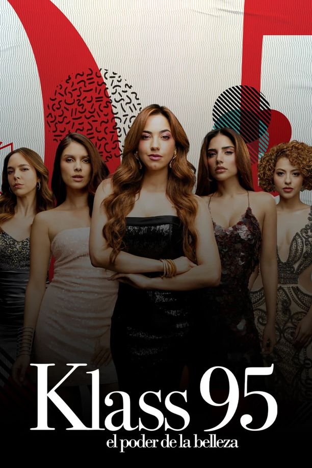KLASS 95: The Power of Beauty    第⁨一⁩季
    Klass 95: El poder de la belleza (2024)