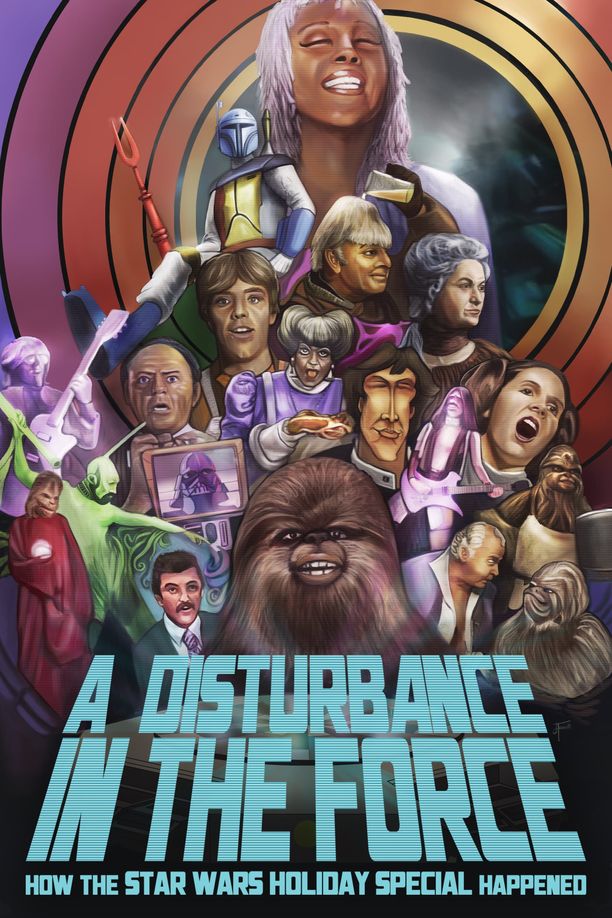 原力扰动:〈星球大战:假日特集〉A Disturbance in the Force: How the Star Wars Holiday Special Happened (2023)