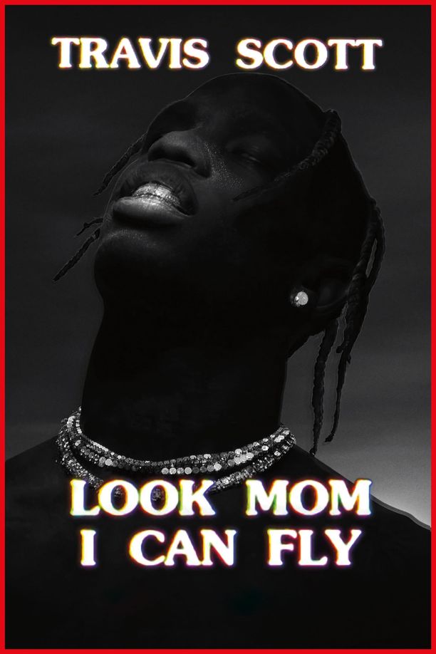 崔维斯·史考特：妈妈我会飞Travis Scott: Look Mom I Can Fly (2019)