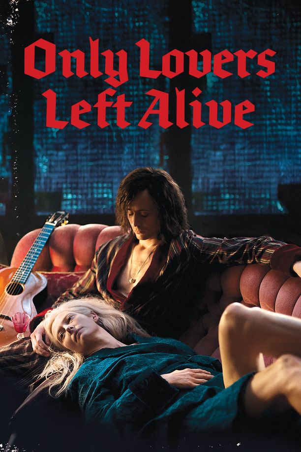 唯爱永生Only Lovers Left Alive (2013)