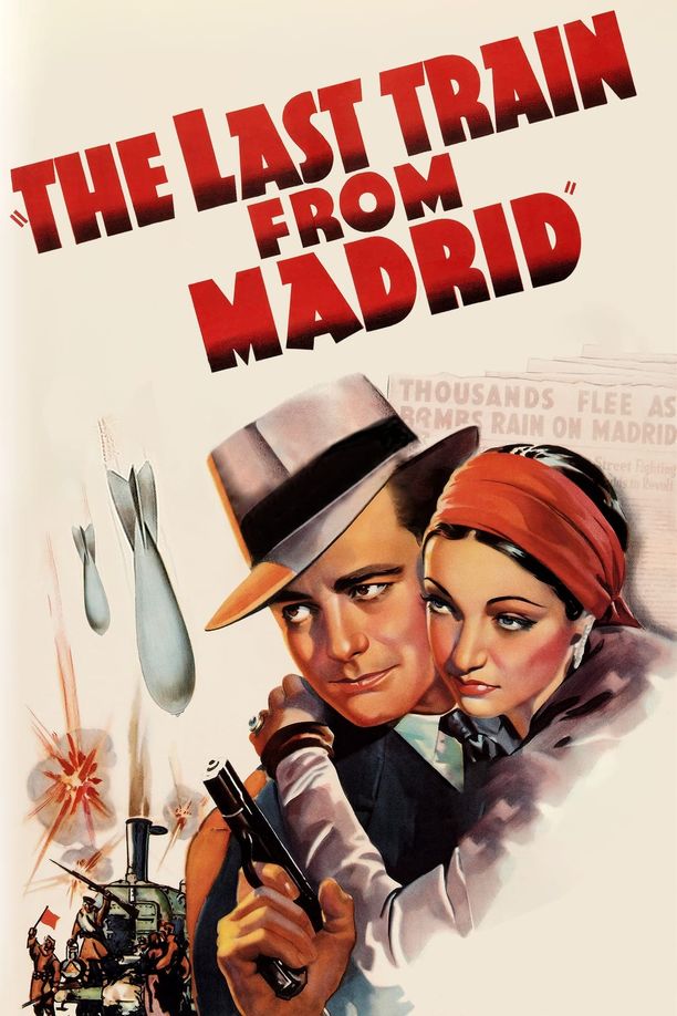 马德里开来的最后一班列车The Last Train from Madrid (1937)