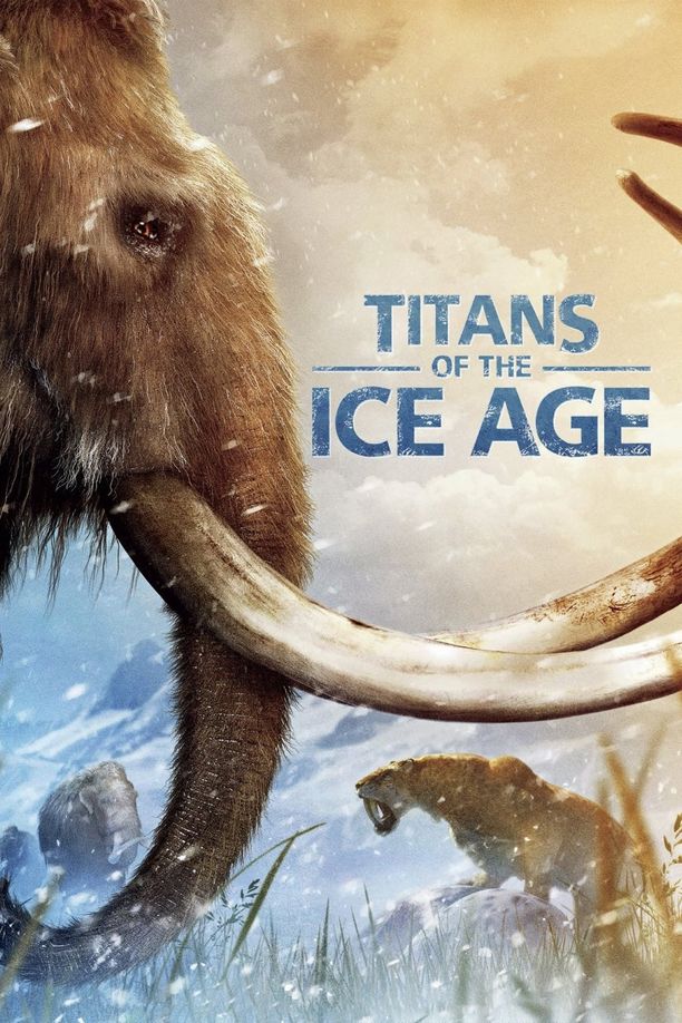 冰河时代的巨人Titans of the Ice Age (2013)