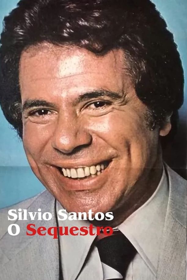 Silvio Santos: O Sequestro (2024)