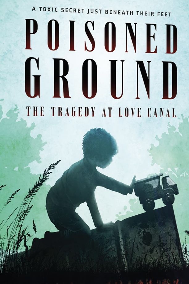 Poisoned Ground: The Tragedy at Love Canal (2024)