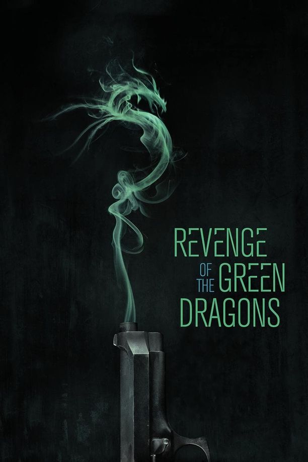 青龙复仇Revenge of the Green Dragons (2014)