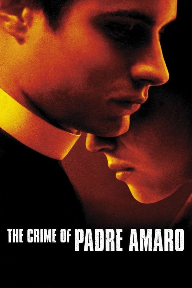 阿马罗神父的罪恶El Crimen del Padre Amaro (2002)