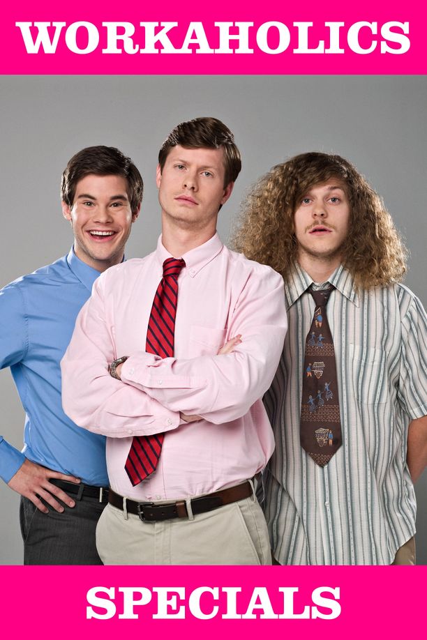 工作狂    特别篇
    Workaholics (2011)