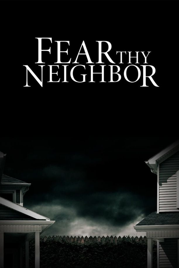 Fear Thy Neighbor    第⁨九⁩季
     (2023)