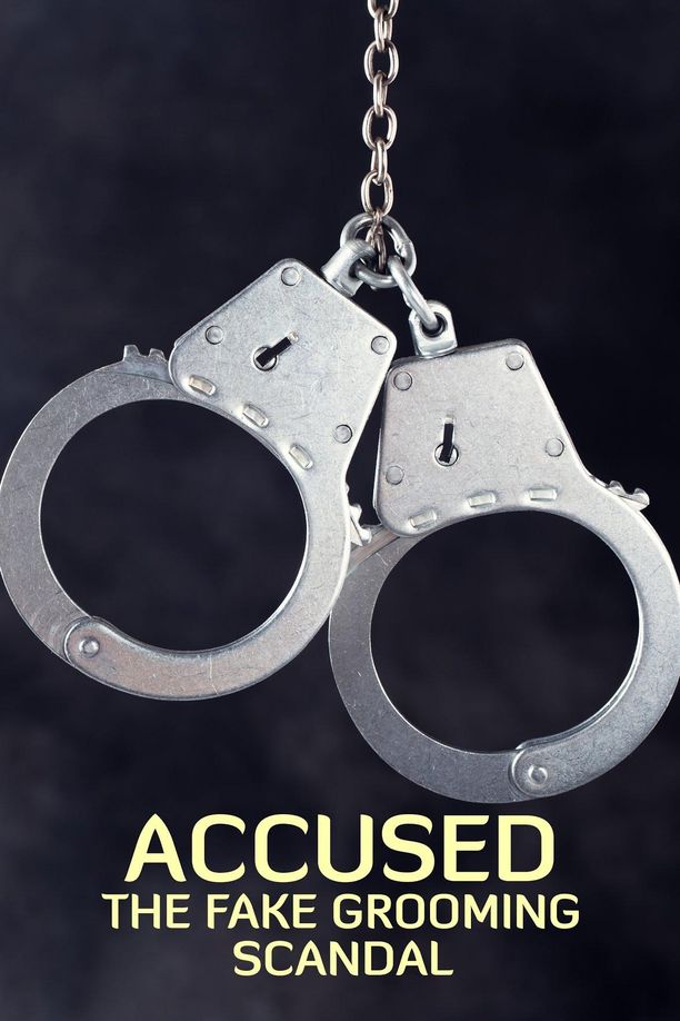 Accused: The Fake Grooming Scandal    第⁨一⁩季
     (2025)