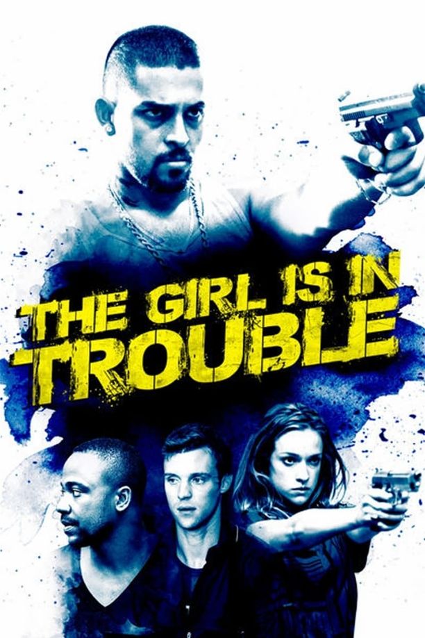 陷入麻烦的女孩The Girl Is in Trouble (2015)
