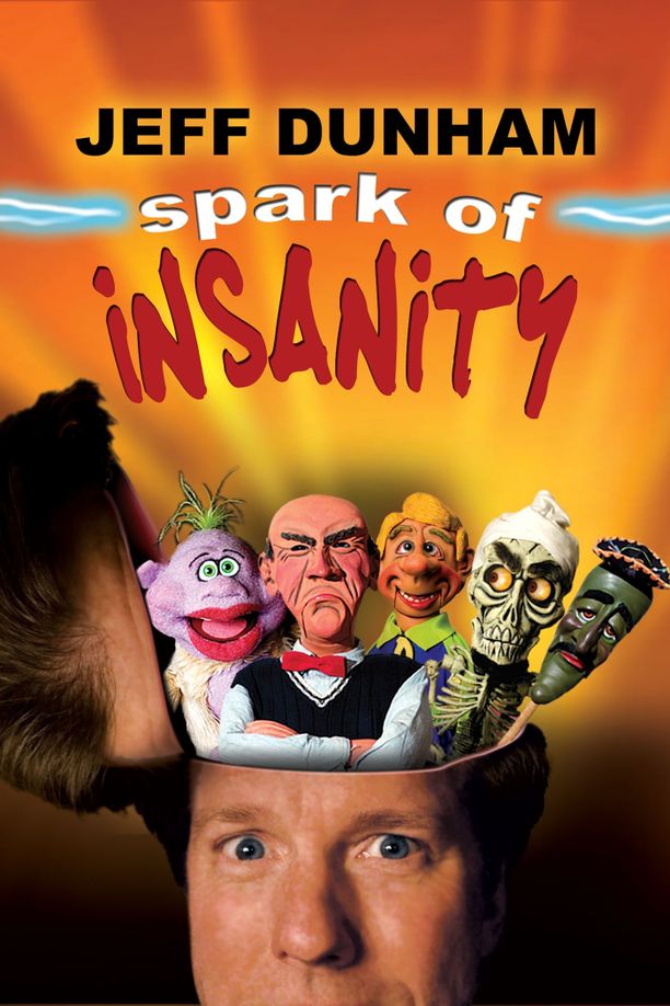 杰夫·敦哈姆：星星之火让人抓狂Jeff Dunham: Spark of Insanity (2007)