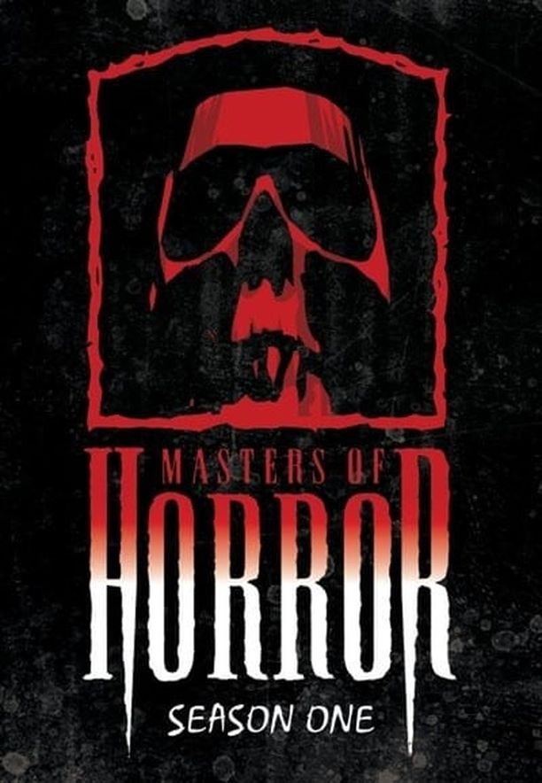 恐怖大师    第⁨一⁩季
    Masters of Horror (2005)