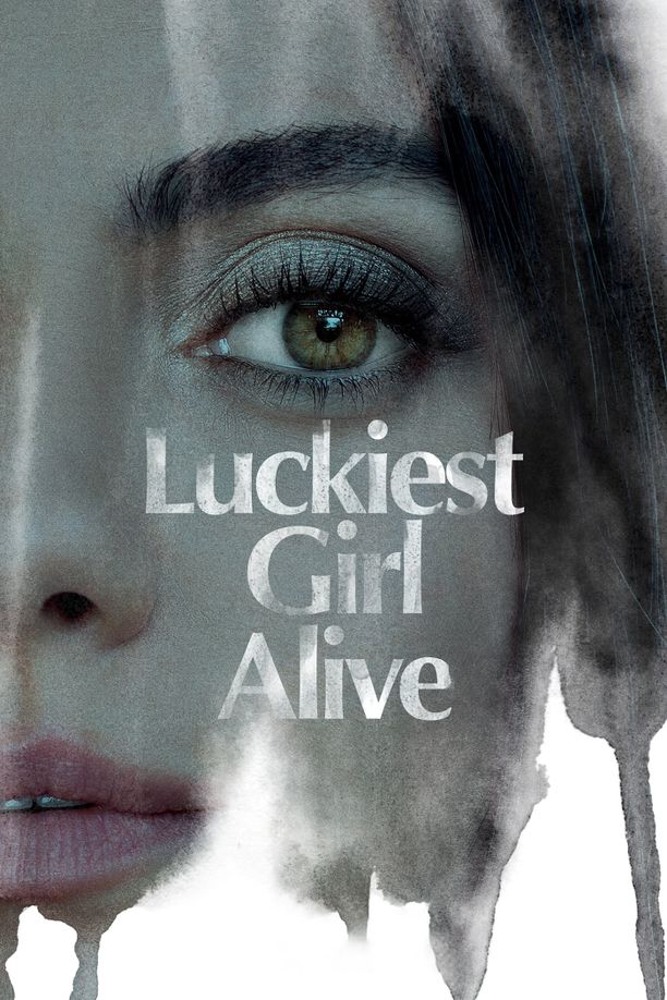 最幸运的女孩Luckiest Girl Alive (2022)