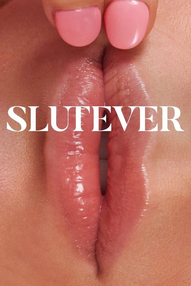 美丽性世界    第⁨二⁩季
    Slutever (2019)