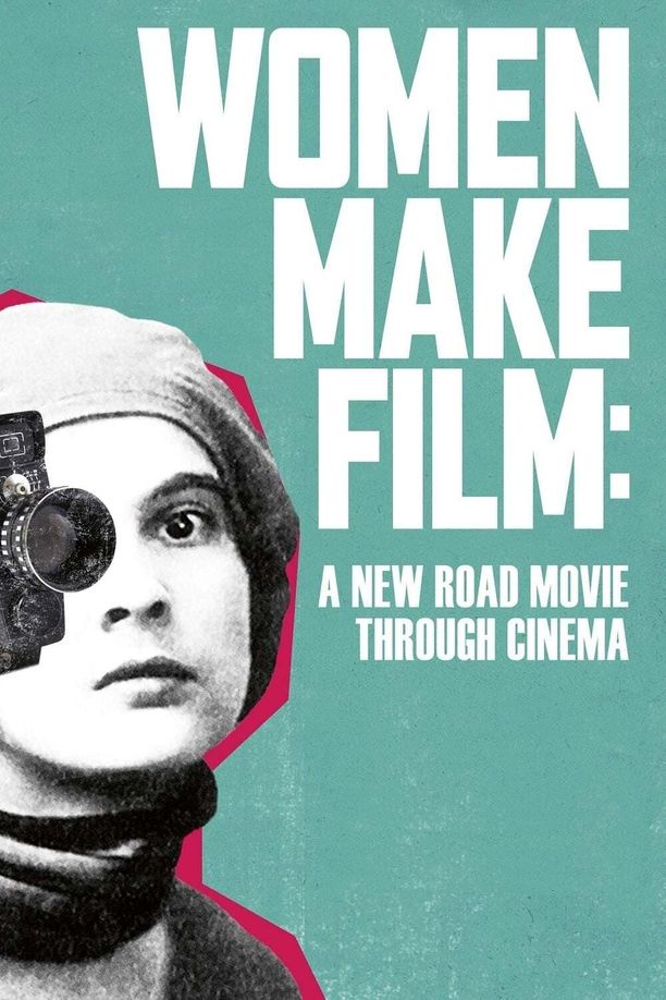 女性电影人：一部贯穿电影史的新公路影片Women Make Film: A New Road Movie Through Cinema (2018)
