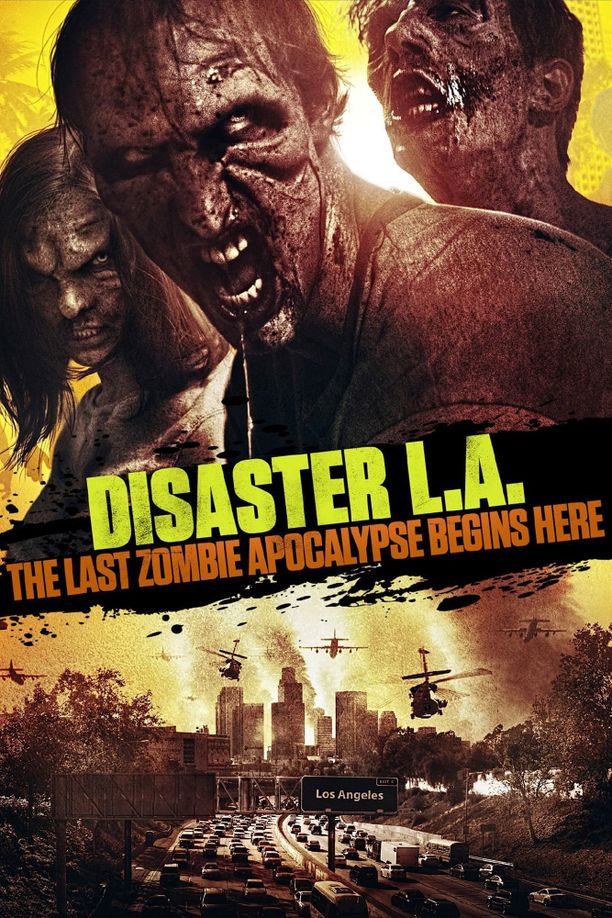 洛杉矶启示录Disaster L.A.: The Last Zombie Apocalypse Begins Here (2014)