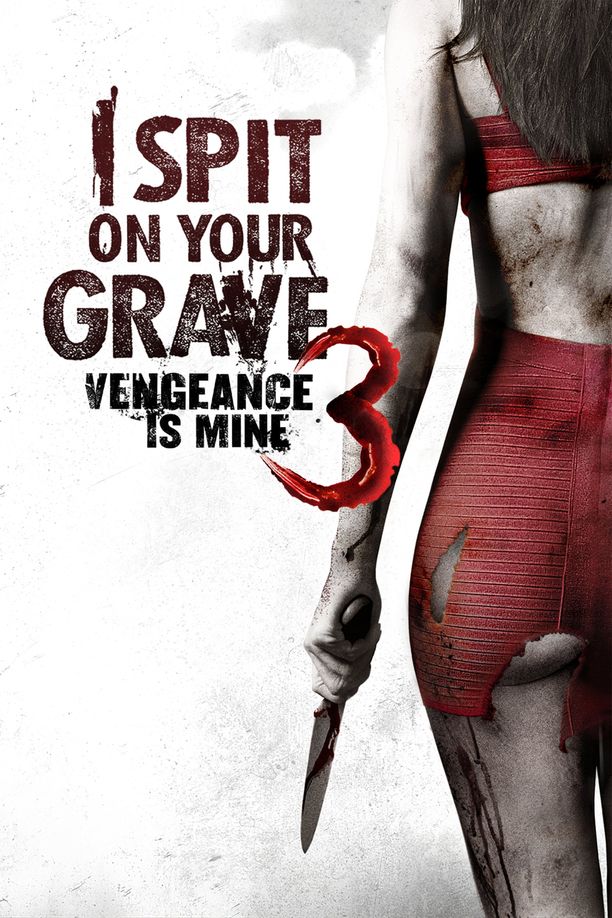 我唾弃你的坟墓3：复仇在我I Spit on Your Grave III: Vengeance is Mine (2015)