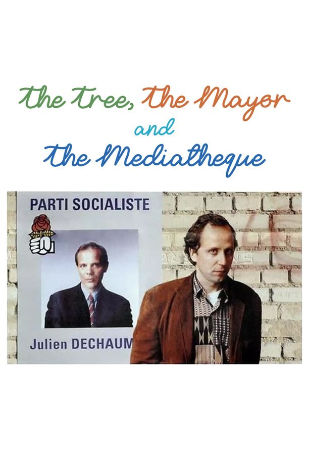大树、市长和文化馆L'Arbre, le Maire et la Médiathèque (1993)